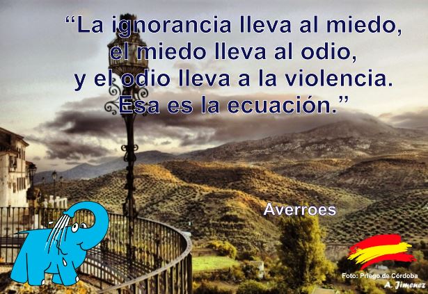 La Ignorancia lleva al Miedo, el Miedo lleva al Odio, y el Odio lleva a la Violencia. Esa es la ecuación.